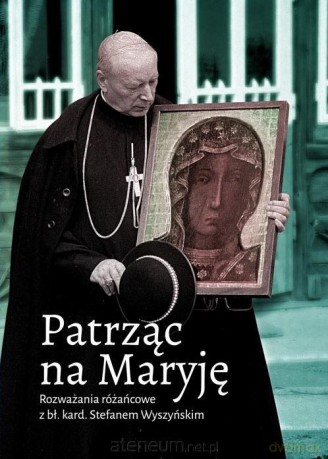 Patrząc na Maryję. Rozważania różańcowe... [KSIĄŻKA]