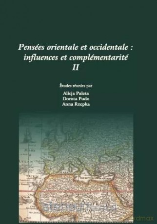 Penses orientale et occidentale.. - Alicja Paleta, Dorota Pudo, Anna Rzepka [KSIĄŻKA]