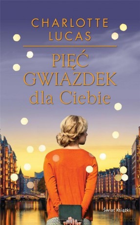 Pięć gwiazdek dla ciebie - Charlotte Lucas [KSIĄŻKA]