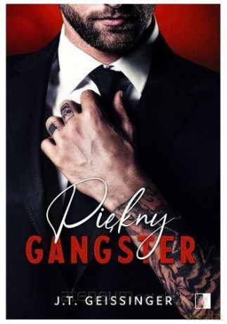 Piękny gangster - J.T. Geissinger [KSIĄŻKA]