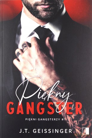 Piękny gangster - J.T. Geissinger [KSIĄŻKA]