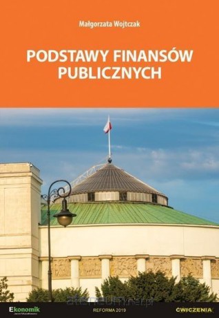 Podstawy finansów publicznych ćwiczenie - Małgorzata Wojtczak [KSIĄŻKA]