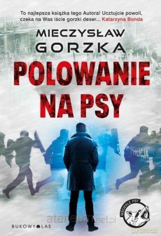 Polowanie na psy - Mieczysław Gorzka [KSIĄŻKA]