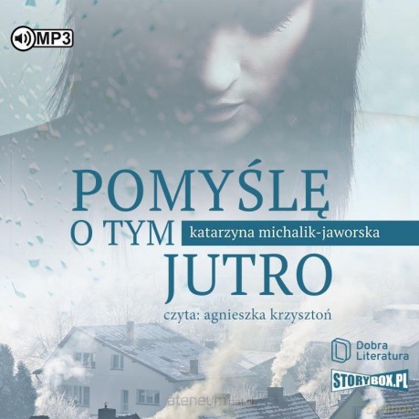 Pomyślę o tym jutro - Katarzyna Michalik-Jaworska [AUDIOBOOK]