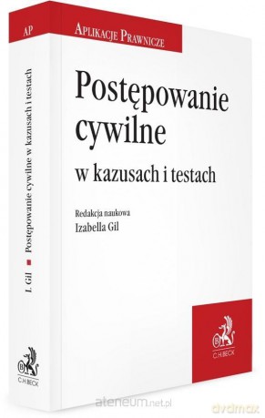 Postępowanie cywilne w kazusach i testach - dr hab. Izabella Gil prof. nadzw. UWr [KSIĄŻKA]