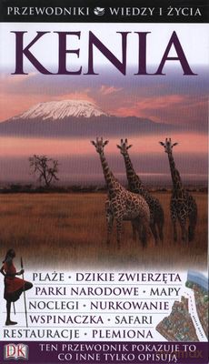 Kenia Przewodniki Wiedzy I Życia - Philip Briggs, Lizzie Williams [KSIĄŻKA]