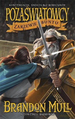 Pozaświatowcy (Tom 2) Zarzewie buntu - Brandon Mull [KSIĄŻKA]