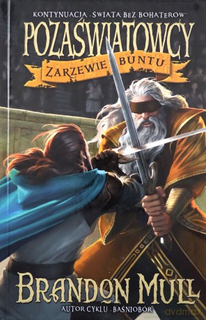 Pozaświatowcy (Tom 2) Zarzewie buntu - Brandon Mull [KSIĄŻKA]