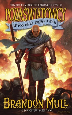 Pozaświatowcy (Tom 3) W pogoni za proroctwem - Brandon Mull [KSIĄŻKA]
