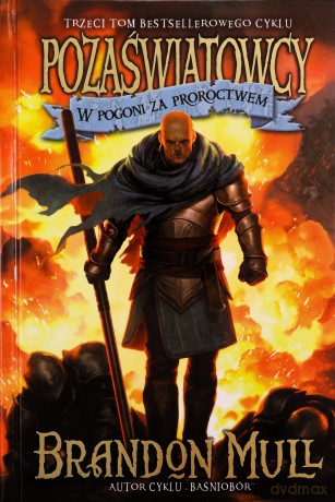 Pozaświatowcy (Tom 3) W pogoni za proroctwem - Brandon Mull [KSIĄŻKA]