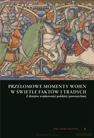 Przełomowe momenty wojen w świetle faktów - Andrzej Niewiński [KSIĄŻKA]