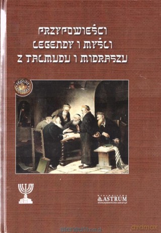 Przypowieści, legendy i myśli z Talmudu i Midraszu - Michał Friedman [KSIĄŻKA]