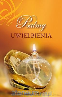 Psalmy uwielbienia [KSIĄŻKA]