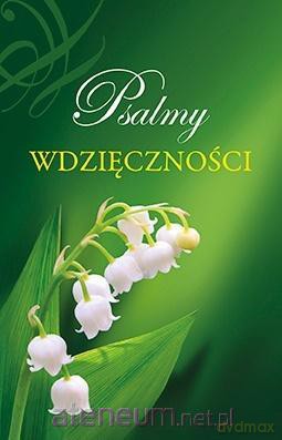 Psalmy wdzięczności [KSIĄŻKA]