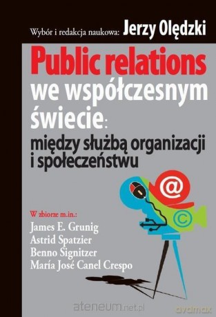 Public relations we współczesnym świecie - Jerzy Olędzki [KSIĄŻKA]