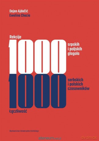 Rekcije. 1000 srpskih i poljskih glagola - Dejan Ajdaić, Ewelina Chacia [KSIĄŻKA]
