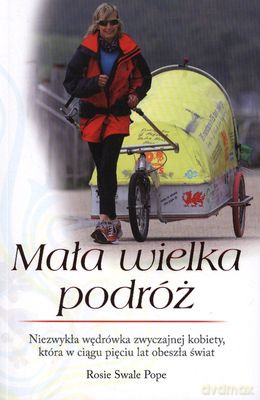 Mała Wielka Podróż - Rosie Swale Pope [KSIĄŻKA]