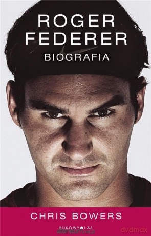 Roger Federer - Chris Bowers [KSIĄŻKA]