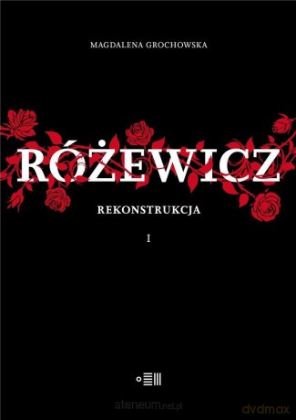 Różewicz rekonstrukcja - Magdalena Grochowska [KSIĄŻKA]