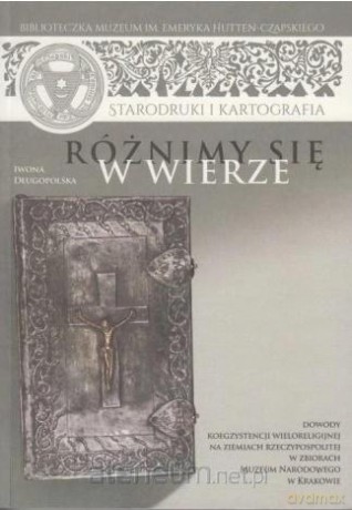 Różnimy się w wierze - Iwona Długopolska [KSIĄŻKA]