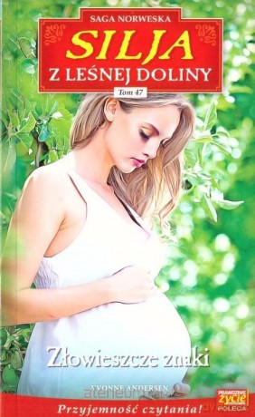 Silja z Leśnej Doliny (Tom 47) Złowieszcze znaki [KSIĄŻKA]