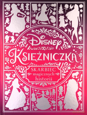 Skarbiec magicznych historii. Disney Księżniczka [KSIĄŻKA]