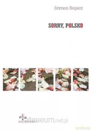 Sorry, Polsko - Szymon Bogacz [KSIĄŻKA]