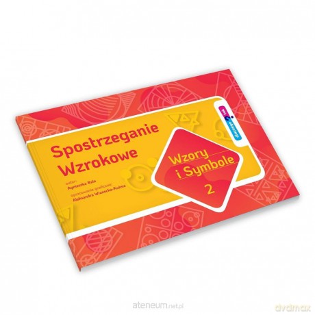 Spostrzeganie wzrokowe. Wzory i symbole cz. 2 - Agnieszka Bala [KSIĄŻKA]