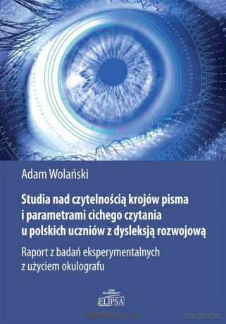 Studia nad czytelnością krojów pisma.. - Adam Wolański [KSIĄŻKA]