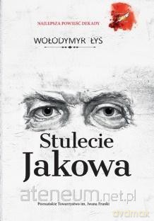 Stulecie Jakowa - Wołodymyr Łys [KSIĄŻKA]