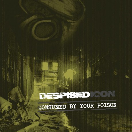 Despised Icon: Consumed By Your Poison (Re-issue + Bonus 2022) [CD]