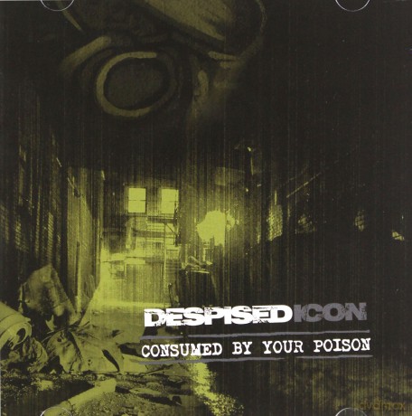 Despised Icon: Consumed By Your Poison (Re-issue + Bonus 2022) [CD]