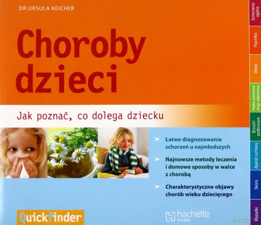 Choroby Dzieci Jak Poznać Co Dolega Dziecku - Ursula Keicher [KSIĄŻKA]
