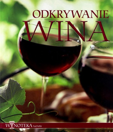 Odkrywanie Wina - Joanna Simon [KSIĄŻKA]