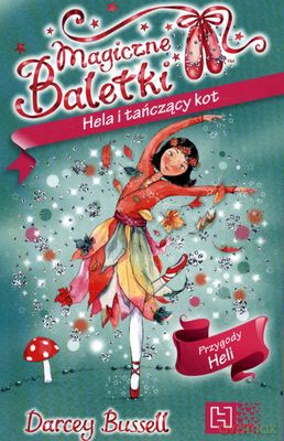 Magiczne Baletki Hela I Tańczący Kot - Darcey Bussell [KSIĄŻKA]