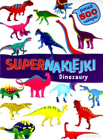 Supernaklejki: Dinozaury [KSIĄŻKA]