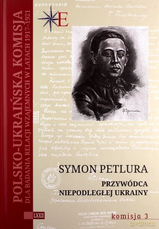 Symon Petlura. Przywódca niepodległej Ukrainy - Mirosław Szumiło [KSIĄŻKA]