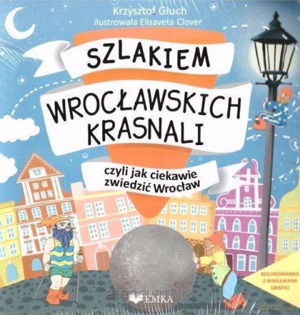 Szlakiem wrocławskich krasnali + kolorowanka - Krzysztof Głuch [KSIĄŻKA]