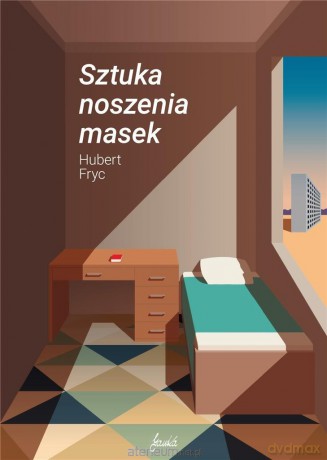 Sztuka noszenia masek - Hubert Fryc [KSIĄŻKA]