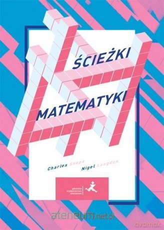 Ścieżki matematyki - Nigel Langdon, Charles Snape [KSIĄŻKA]