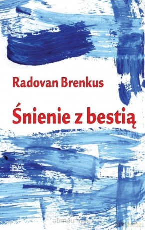 Śnienie z bestią - Radovan Brenkus [KSIĄŻKA]