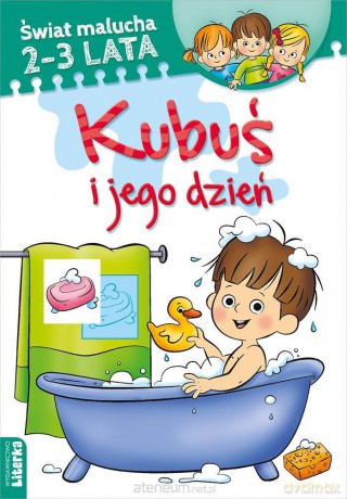 Świat malucha. Kubuś i jego dzień [KSIĄŻKA]