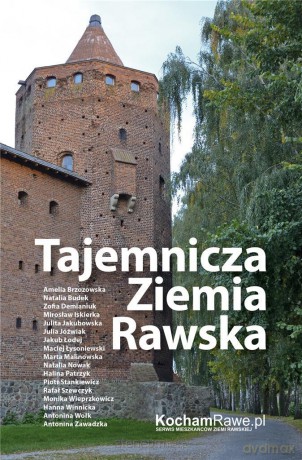 Tajemnicza Ziemia Rawska [KSIĄŻKA]