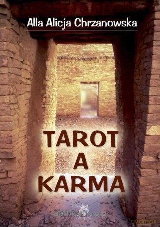 Tarot a karma - Alla Alicja Chrzanowska [KSIĄŻKA]