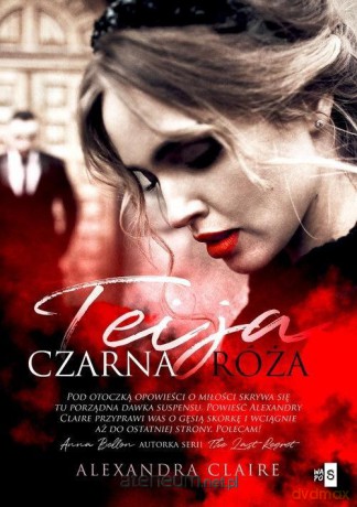 Teija Czarna róża - Claire Alexandra [KSIĄŻKA]