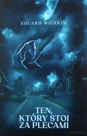 Ten, który stoi za plecami - Eduard Wierkin [KSIĄŻKA]