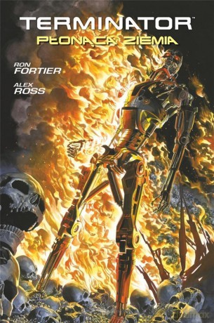 Terminator - płonąca ziamia - Ron Fortier [KOMIKS]
