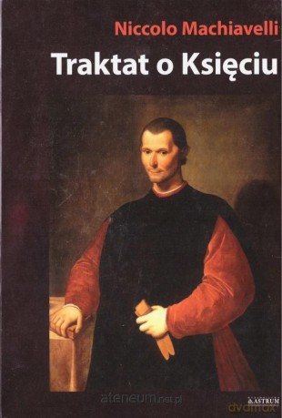 Traktat o księciu - Niccolo Machiavelli [KSIĄŻKA]