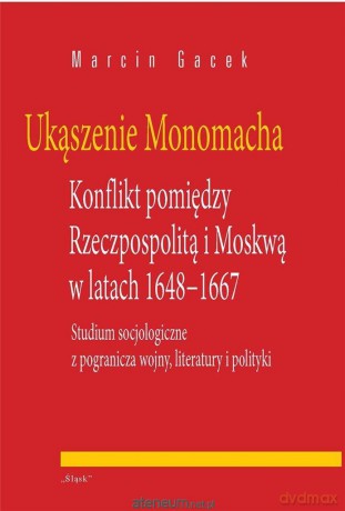 Ukąszenie Monomacha - Marcin Gacek [KSIĄŻKA]