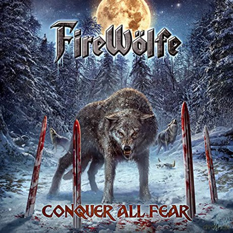 FireWolfe: Conquer All Fear [CD]